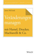 McGrath |  Veränderungen managen mit Hamel, Drucker, Machiavelli & Co. | eBook | Sack Fachmedien