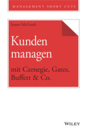 McGrath | Kunden managen mit Carnegie, Gates, Buffett & Co. | E-Book | sack.de