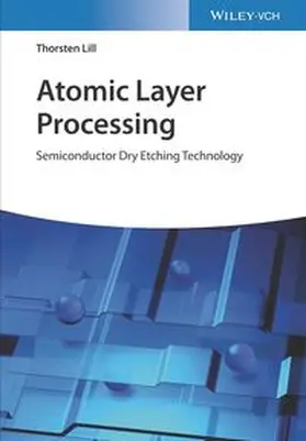 Lill | Atomic Layer Processing | E-Book | www.sack.de
