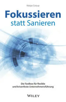 Gorjup | Fokussieren statt Sanieren | E-Book | www.sack.de