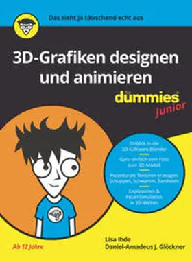 Glöckner / Ihde |  3D-Grafiken designen und animieren für Dummies Junior | eBook | Sack Fachmedien