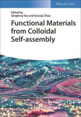 Yan / Zhao |  Functional Materials from Colloidal Self-assembly | eBook | Sack Fachmedien
