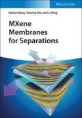 Wang / Wei / Ding |  MXene Membranes for Separations | eBook | Sack Fachmedien