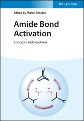 Szostak | Amide Bond Activation | E-Book | www.sack.de