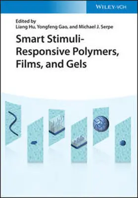 Hu / Gao / Serpe |  Smart Stimuli-Responsive Polymers, Films, and Gels | eBook | Sack Fachmedien
