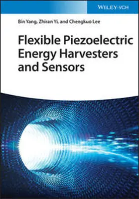 Yang / Yi / Lee |  Flexible Piezoelectric Energy Harvesters and Sensors | eBook | Sack Fachmedien