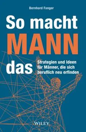 Fanger |  So macht MANN das | eBook | Sack Fachmedien