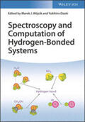 Wójcik / Ozaki |  Spectroscopy and Computation of Hydrogen-Bonded Systems | eBook | Sack Fachmedien
