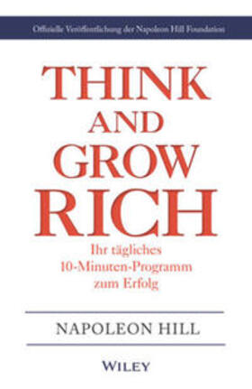 Hill / Foundation | Think & Grow Rich - Ihr tägliches 10-Minuten-Programm zum Erfolg | E-Book | sack.de