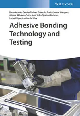 Camilo Carbas / de Sousa Marques / Sousa Marques |  Adhesive Bonding Technology and Testing | eBook | Sack Fachmedien
