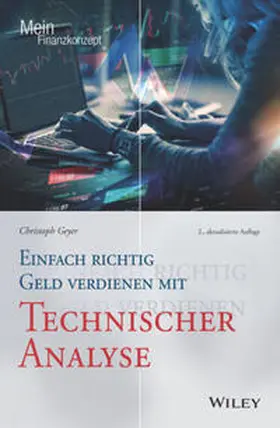 Geyer |  Einfach richtig Geld verdienen mit Technischer Analyse | eBook | Sack Fachmedien