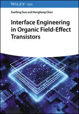 Guo / Chen |  Interface Engineering in Organic Field-Effect Transistors | eBook | Sack Fachmedien
