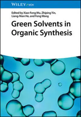 Wu / Yin / He |  Green Solvents in Organic Synthesis | eBook | Sack Fachmedien