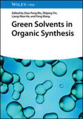 Wu / Yin / He |  Green Solvents in Organic Synthesis | eBook | Sack Fachmedien