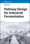 Koch |  Pathway Design for Industrial Fermentation | eBook | Sack Fachmedien