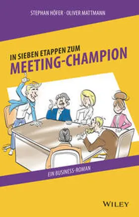 Höfer / Mattmann |  In 7 Etappen zum Meeting-Champion | eBook | Sack Fachmedien