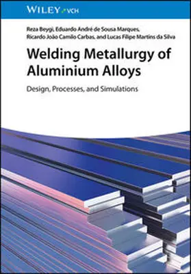 Beygi / de Sousa Marques / Camilo Carbas | Welding Metallurgy of Aluminium Alloys | E-Book | www.sack.de