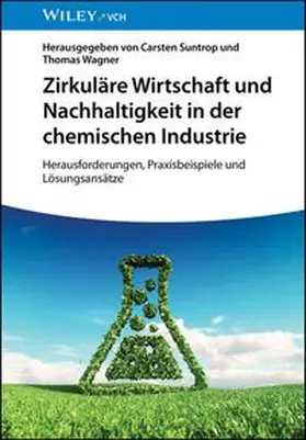 Suntrop / Wagner |  Zirkuläre Wirtschaft und Nachhaltigkeit in der chemischen Industrie | eBook | Sack Fachmedien