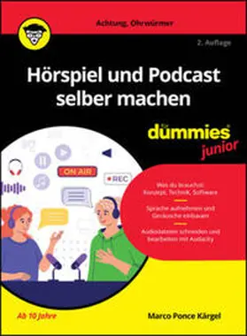 Ponce Kärgel |  Hörspiel und Podcast selber machen für Dummies Junior | eBook | Sack Fachmedien