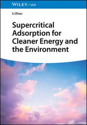 Zhou |  Supercritical Adsorption for Cleaner Energy and the Environment | eBook | Sack Fachmedien