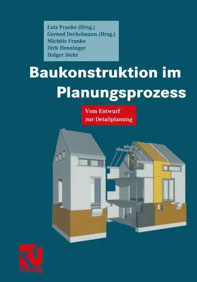 Franke / Deckelmann | Baukonstruktion im Planungsprozess | Buch | 978-3-528-02565-6 | www.sack.de