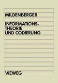 Mildenberger |  Mildenberger, O: Informationstheorie und Codierung | Buch |  Sack Fachmedien