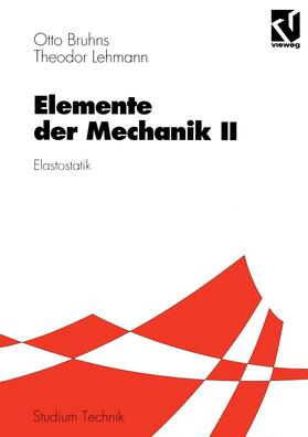 Bruhns / Lehmann |  Lehmann, T: Elemente der Mechanik II | Buch |  Sack Fachmedien