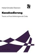 Mildenberger / Schneider-Obermann |  Schneider-Obermann, H: Kanalcodierung | Buch |  Sack Fachmedien