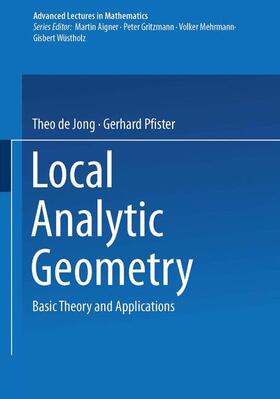 de Jong / Pfister | Pfister, G: Local Analytic Geometry | Buch | 978-3-528-03137-4 | sack.de