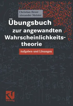 Meister / Hesse |  Übungsbuch zur angewandten Wahrscheinlichkeitstheorie | Buch |  Sack Fachmedien