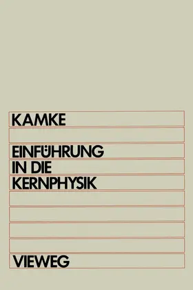 Kamke |  Einführung in die Kernphysik | Buch |  Sack Fachmedien