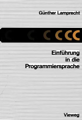 Lamprecht | Einführung in die Programmiersprache C | Buch | 978-3-528-03362-0 | www.sack.de
