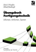 Wojahn / Breitkopf |  Breitkopf, A: Übungsbuch Fertigungstechnik | Buch |  Sack Fachmedien