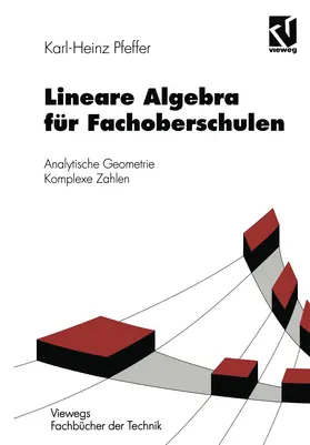 Pfeffer |  Lineare Algebra für Fachoberschulen | Buch |  Sack Fachmedien