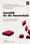 Briesovsky / Galow / Reinemann |  Briesovsky, J: AutoCAD für die Haustechnik | Buch |  Sack Fachmedien