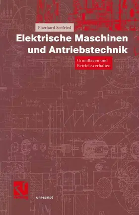 Seefried / Mildenberger |  Elektrische Maschinen und Antriebstechnik | Buch |  Sack Fachmedien