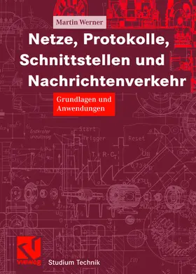 Werner / Mildenberger |  Werner, M: Netze, Protokolle, Schnittstellen und Nachrichten | Buch |  Sack Fachmedien