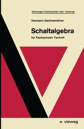 Gschwendtner |  Schaltalgebra | Buch |  Sack Fachmedien