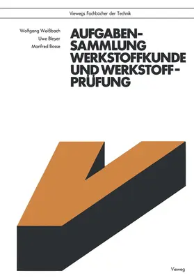 Weißbach |  Aufgabensammlung Werkstoffkunde und Werkstoffprüfung | Buch |  Sack Fachmedien
