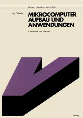 Zschocke | Mikrocomputer, Aufbau und Anwendungen | Buch | 978-3-528-04166-3 | www.sack.de