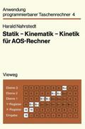 Nahrstedt |  Nahrstedt, H: Statik ¿ Kinematik ¿ Kinetik für AOS-Rechner | Buch |  Sack Fachmedien