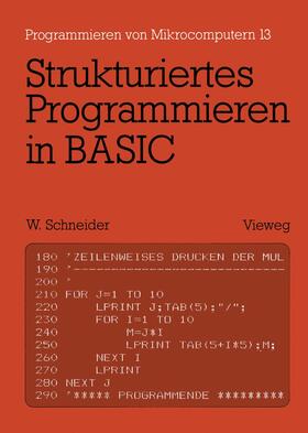 Schneider |  Schneider, W: Strukturiertes Programmieren in BASIC | Buch |  Sack Fachmedien