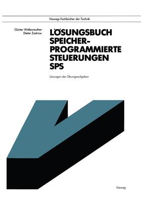 Wellenreuther / Zastrow |  Zastrow, D: Lösungsbuch Speicherprogrammierte Steuerungen SP | Buch |  Sack Fachmedien