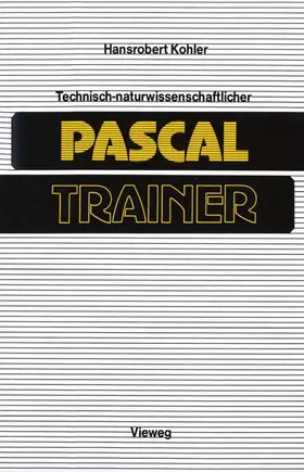 Kohler | Technisch-naturwissenschaftlicher Pascal-Trainer | Buch | 978-3-528-04432-9 | www.sack.de