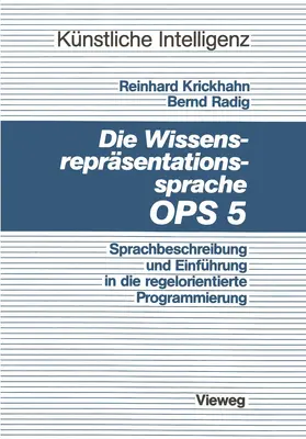 Krickhahn | Die Wissensrepräsentationssprache OPS5 | Buch | 978-3-528-04498-5 | www.sack.de