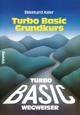 Kaier | Turbo Basic-Wegweiser Grundkurs | Buch | 978-3-528-04596-8 | www.sack.de