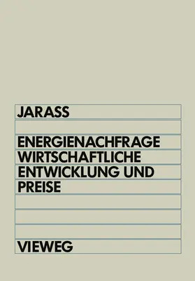 Jarass |  Energienachfrage, wirtschaftliche Entwicklung und Preise | Buch |  Sack Fachmedien