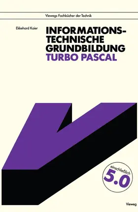 Kaier | Informationstechnische Grundbildung Turbo Pascal | Buch | 978-3-528-04687-3 | www.sack.de