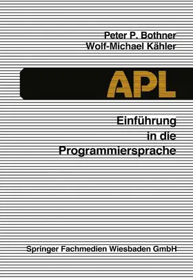 Kähler / Bothner |  Einführung in die Programmiersprache APL | Buch |  Sack Fachmedien