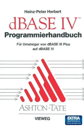 Herbert | Programmierhandbuch zu dBASE IV | Buch | 978-3-528-04707-8 | www.sack.de